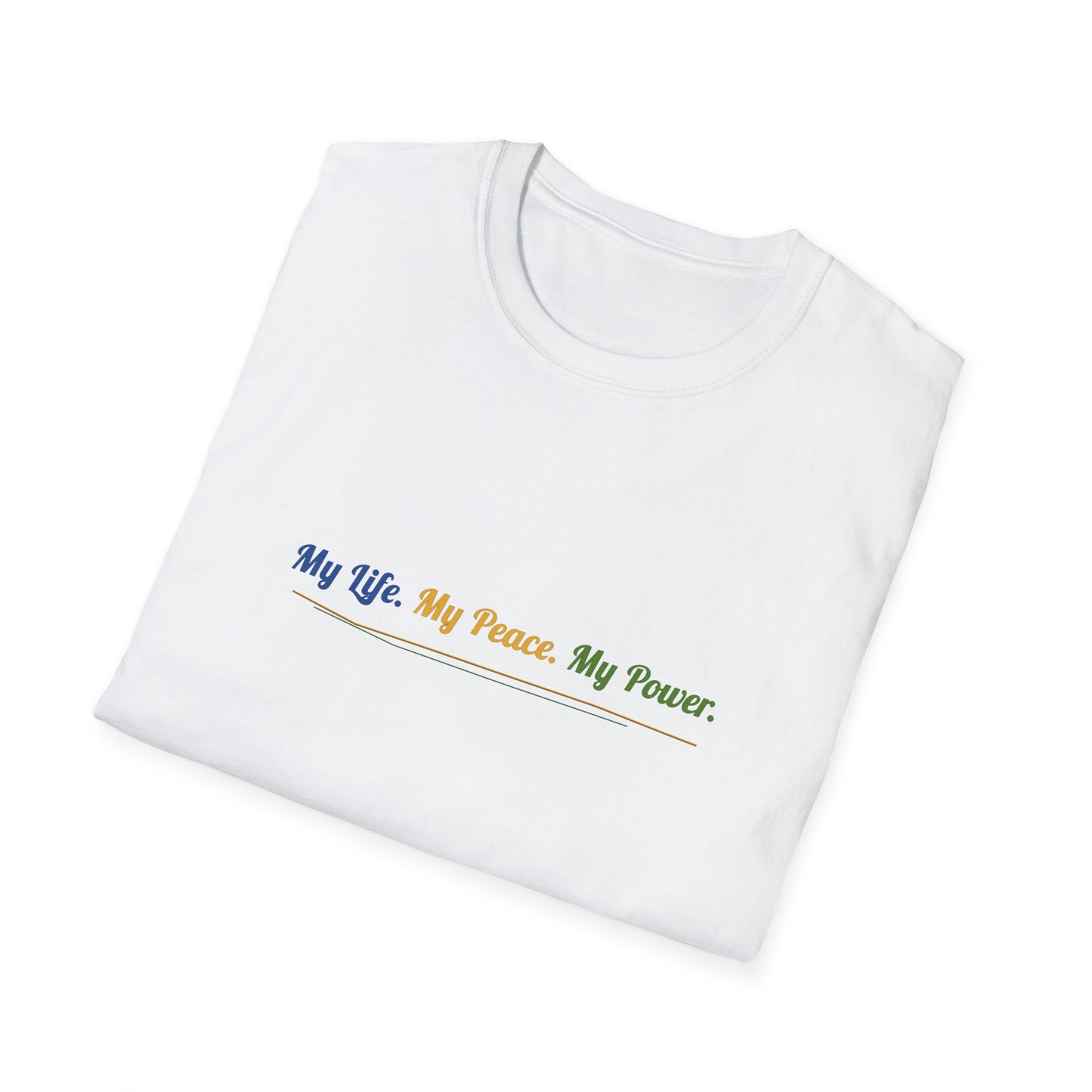 My Life My Peace My Power T-Shirt — Minimal Inspirational Tee