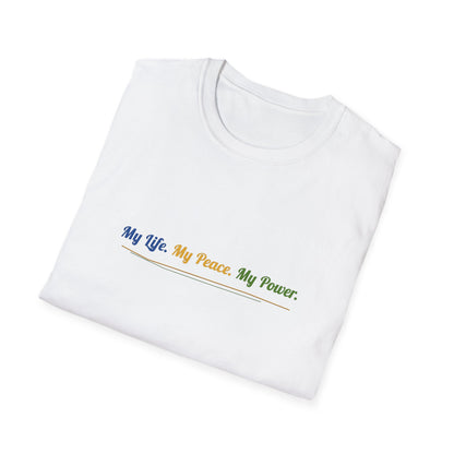 My Life My Peace My Power T-Shirt — Minimal Inspirational Tee