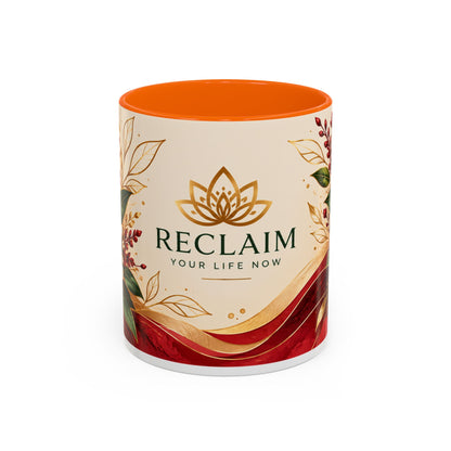 Reclaim Your Life Now Accent Coffee Mug — Floral Inspirational Tea Cup (11/15oz)