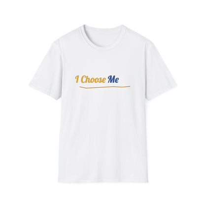 I Choose Me T-Shirt — Self-Love Graphic Tee