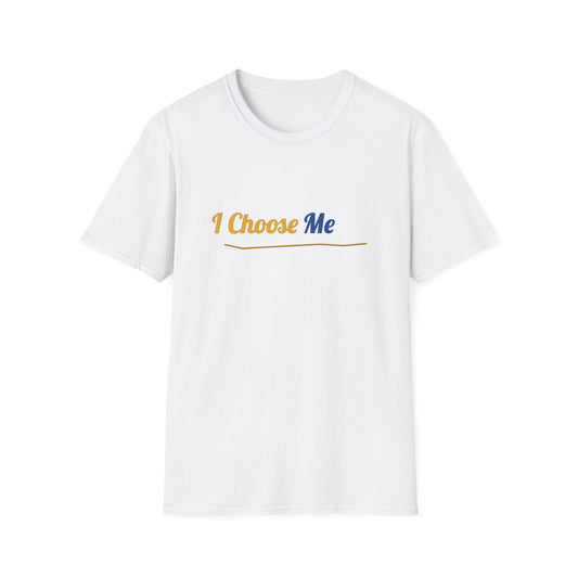 I Choose Me T-Shirt — Self-Love Graphic Tee