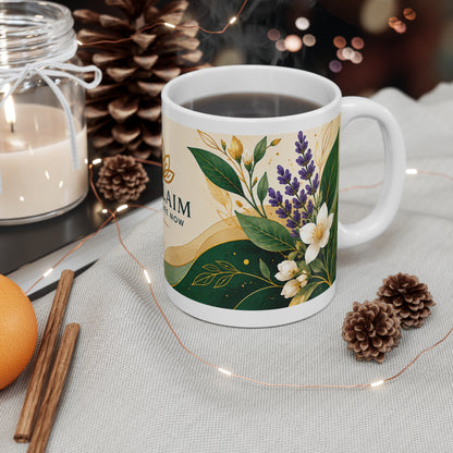 Reclaim Your Life Now Floral Mug – 11oz Inspirational Coffee Cup