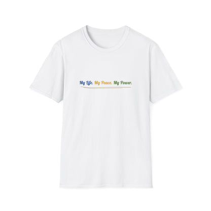 My Life My Peace My Power T-Shirt — Minimal Inspirational Tee
