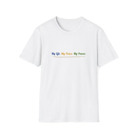 My Life My Peace My Power T-Shirt — Minimal Inspirational Tee