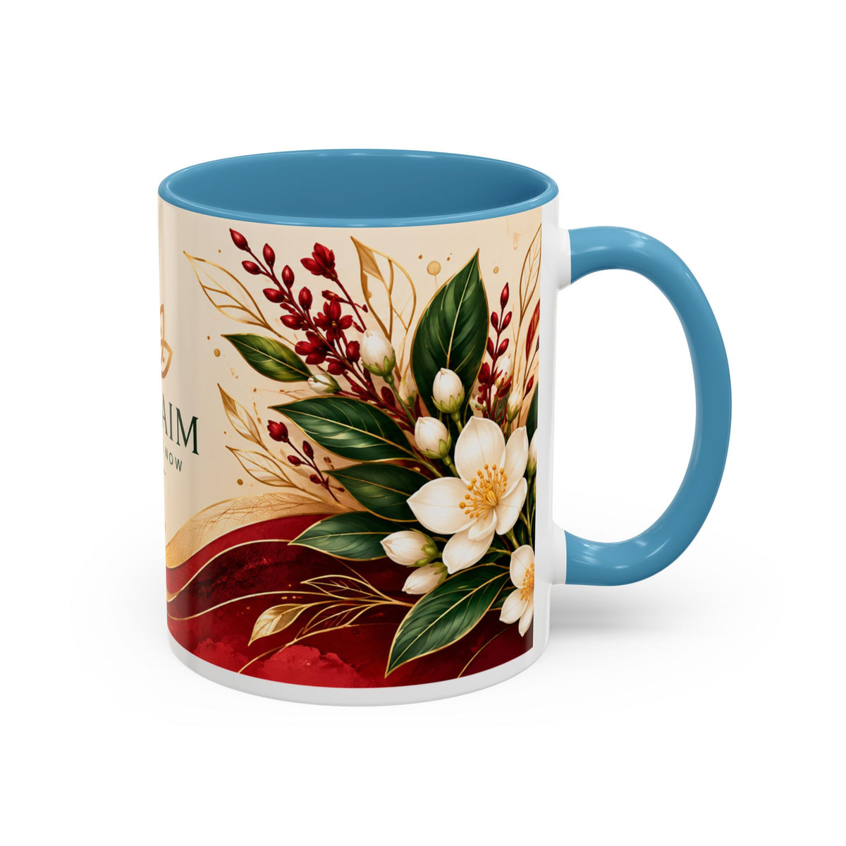 Reclaim Your Life Now Accent Coffee Mug — Floral Inspirational Tea Cup (11/15oz)