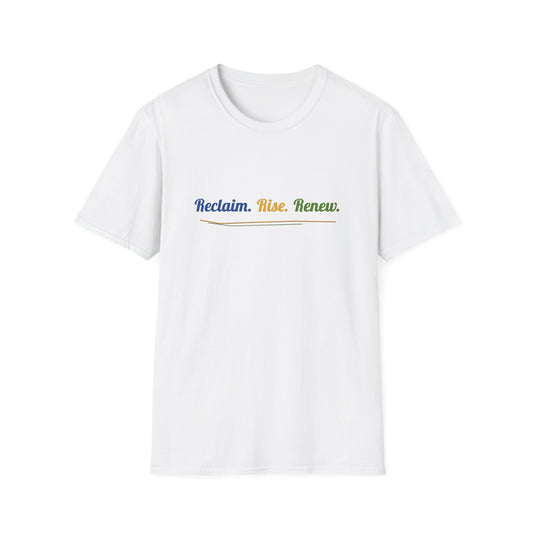 Reclaim. Rise. Renew. Motivational T-Shirt – Inspirational Minimalist Tee