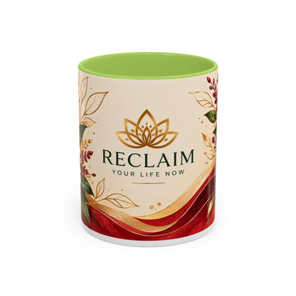 Reclaim Your Life Now Accent Coffee Mug — Floral Inspirational Tea Cup (11/15oz)