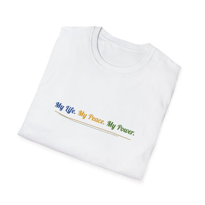 My Life My Peace My Power T-Shirt — Minimal Inspirational Tee